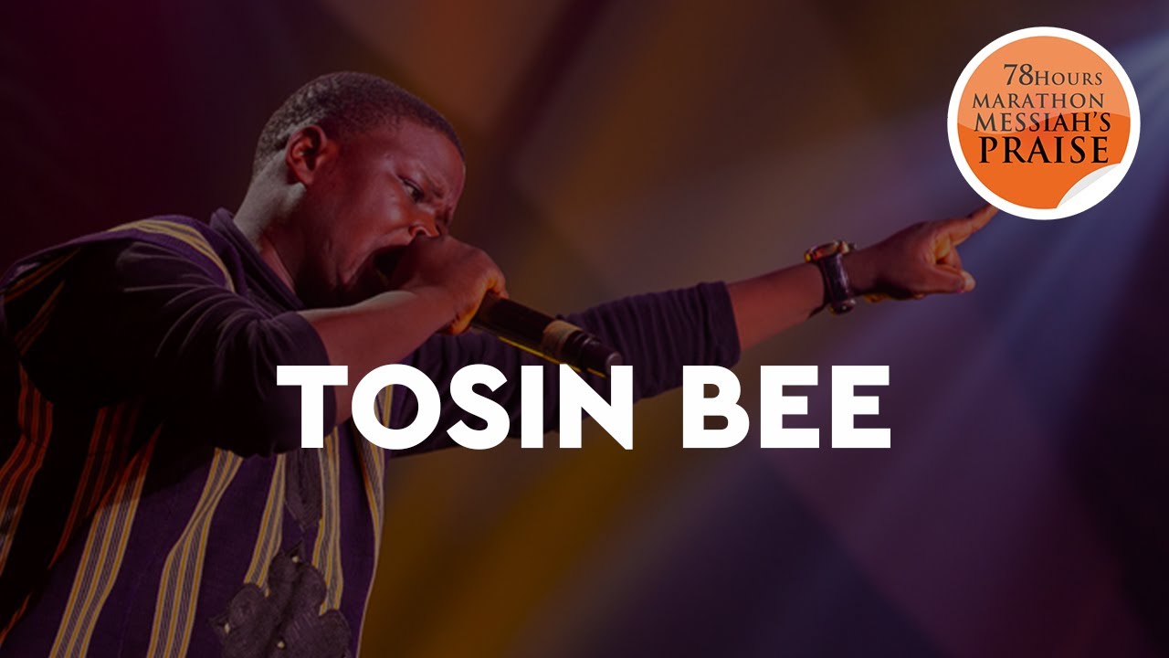 TOSIN BEE || DAY 2 || 78 HOURS MARATHON MESSIAH'S PRAISE MINISTRATION