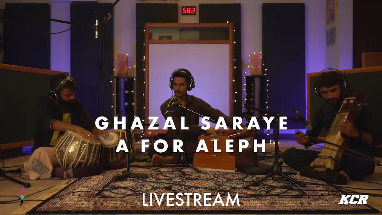 A FOR ALEPH LIVE | 10 | GHAZAL SARAYE