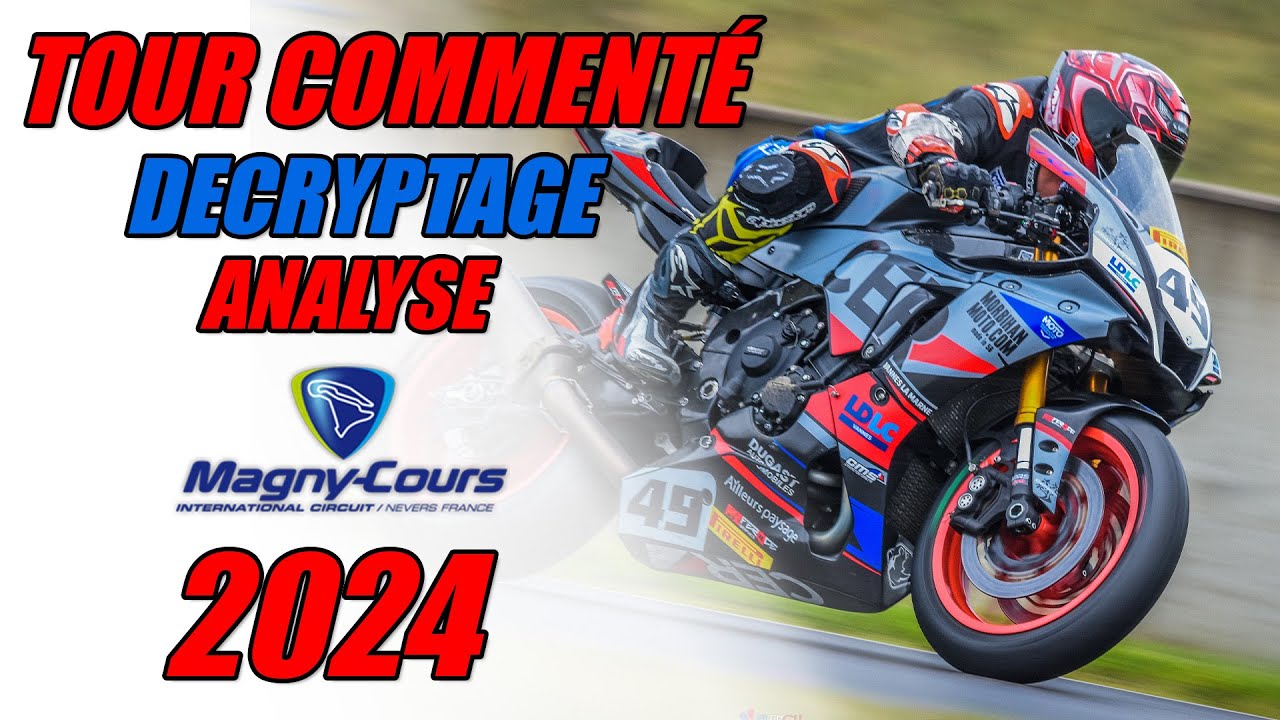 MAGNY-COURS 2024 DECRYPTAGE 1:45.59 YAMAHA R1
