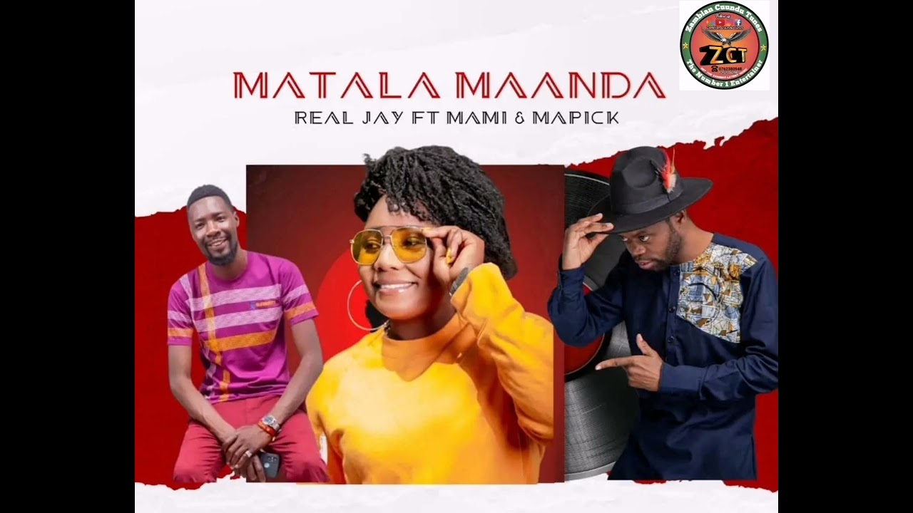 Real Jay Ft Mami & Mapick - Matala Maanda // Zambiancuundutunes.com