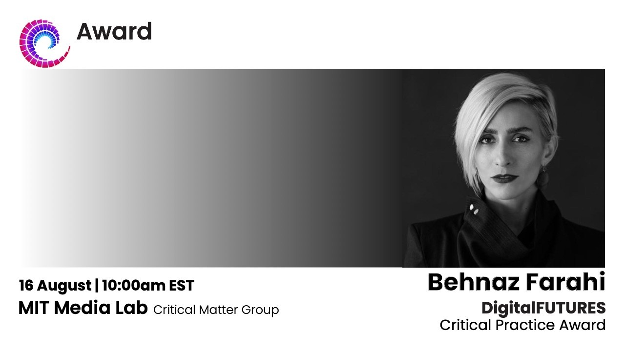 Премия DigitalFUTURES Critical Practice Award 2025 &mdash; Беназ Фарахи (MIT Media Lab)