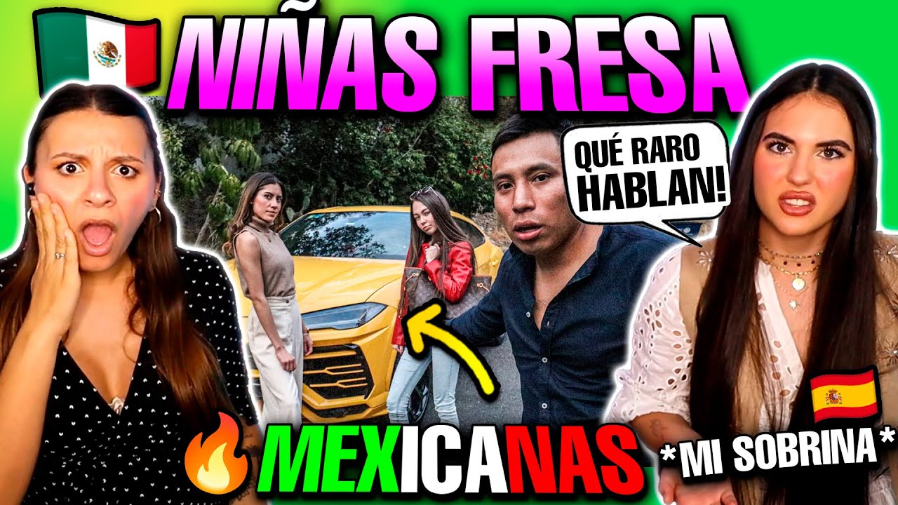 🇪🇸 ESPAÑOLAS REACCIONAN a NIÑAS FRESA MEXICANAS 🇲🇽 **por primera vez** 😱 ¿¡son tan mam0nas!? 😱