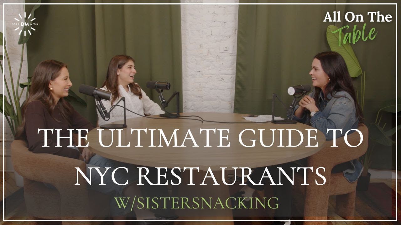 The Ultimate Guide to NYC Restaurants with Sistersnacking