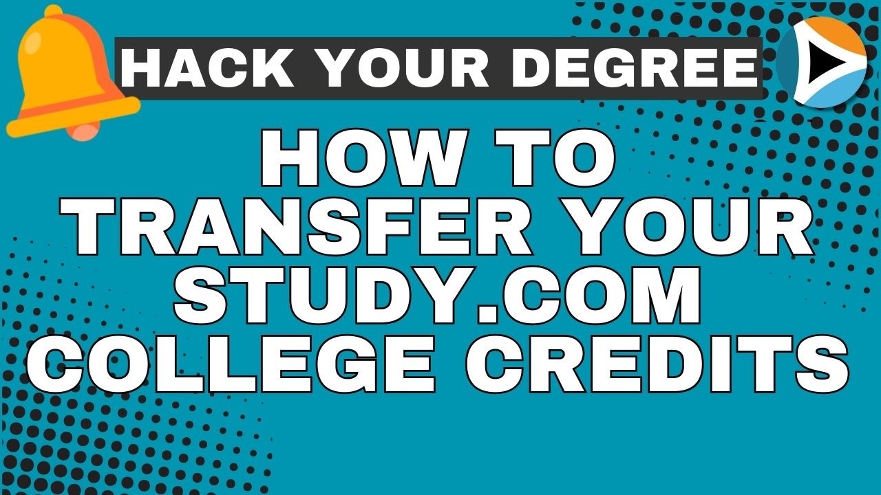 How to Transfer Your Study.com College Credits | Fastest Way to Get a Degree