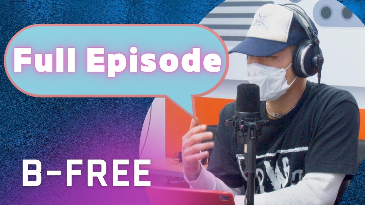 B-FREE (비프리) | Full Episode | Sound K