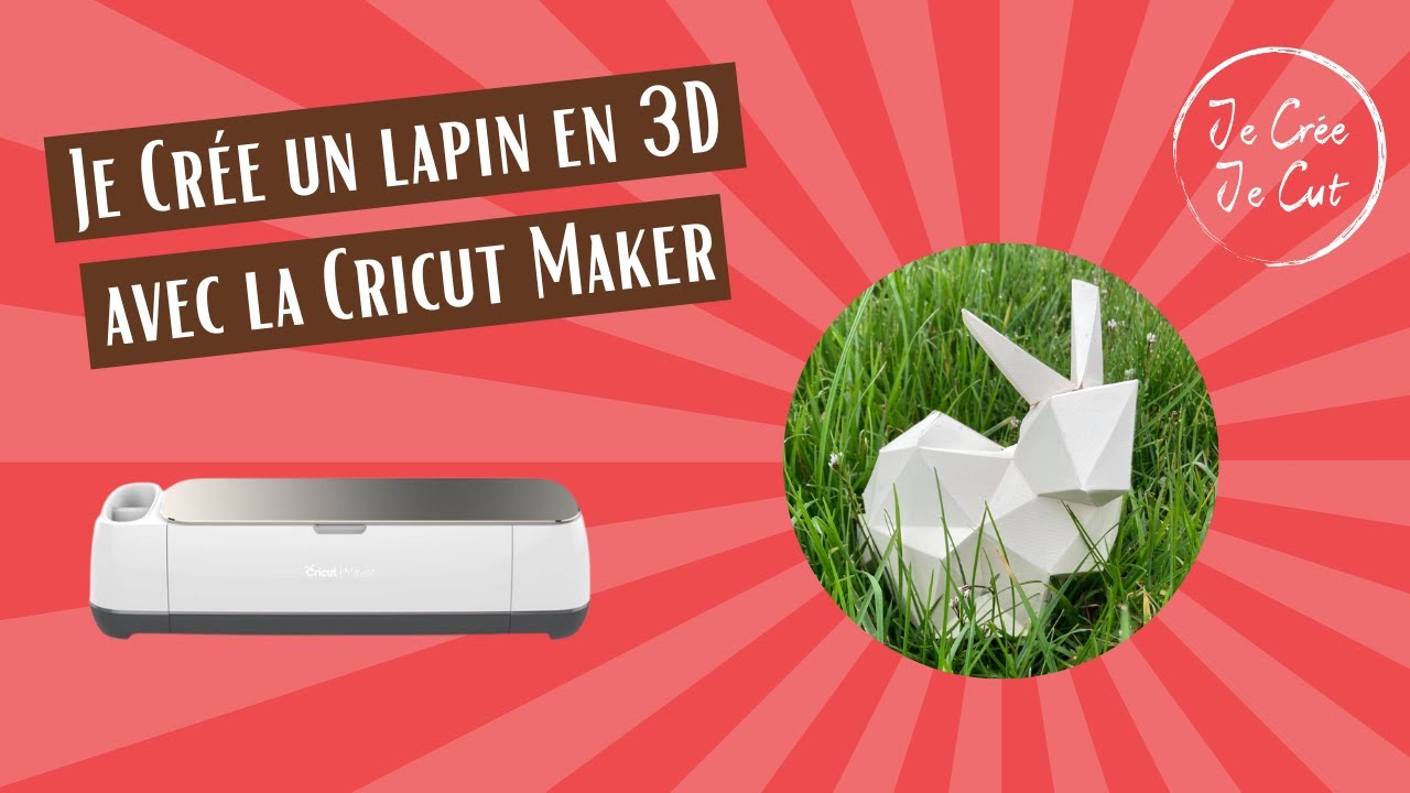Paper Craft: Créez un lapin en 3D avec la Cricut Maker?