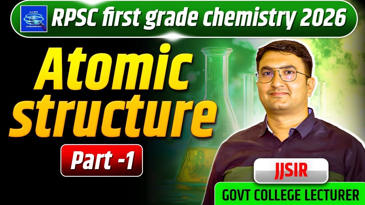 Atomic Structure | RPSC 1st Grade Chemistry 2026 | RPSC SCHOOL LECTURER CHEMISTRY  ⁨@jjsirchemistry⁩