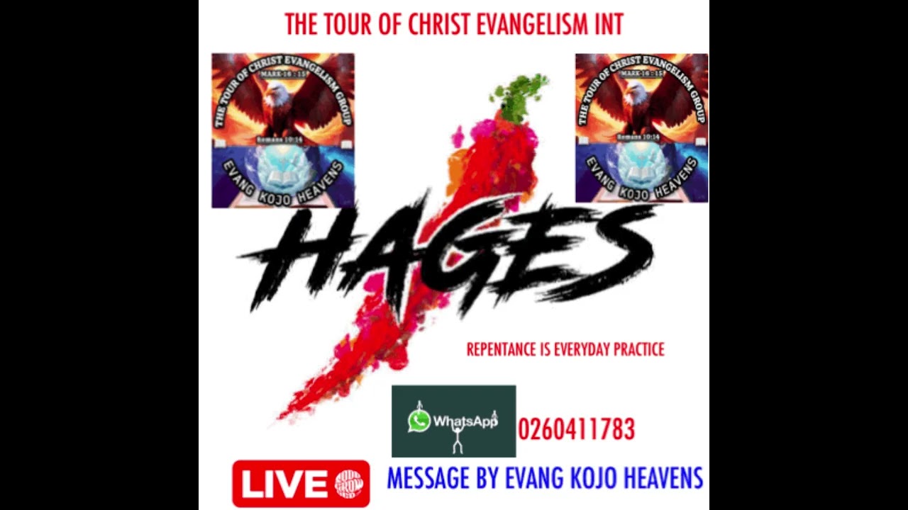 DONT END UP IN HAGES MESSAGE BY EVANG KOJO HEAVENS 