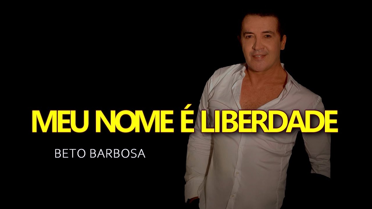 BETO BARBOSA - MEU NOME É LIBERDADE - KARAOKE