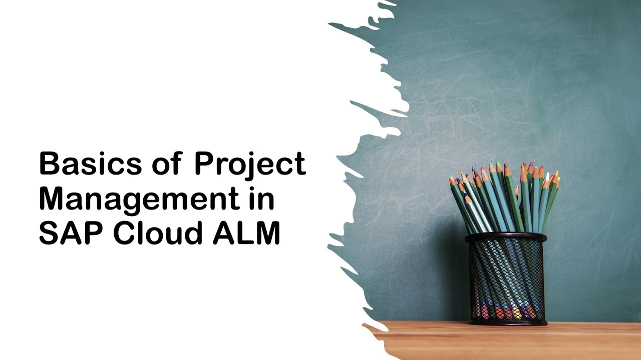 Basics of Project Management in SAP Cloud ALM