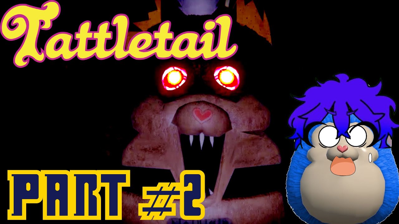 MADE MAMA MAD... SO SHUT UP TATTLETAIL!? | Tattletail