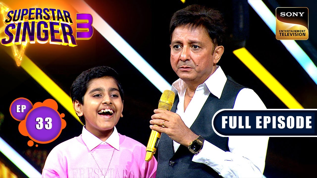 Superstar Singer S3 | Sukhwinder Singh Special | Ep 33 | Full Episode | 6 Jul 2024