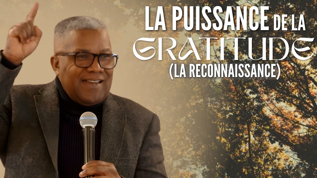 La puissance de la gratitude (la reconnaissance) \\ Mavengo Pascoal