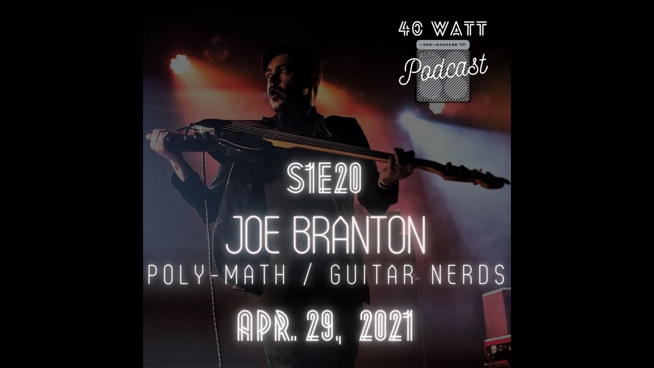 S1E20 - Guitar Nerdery with Joe Branton
