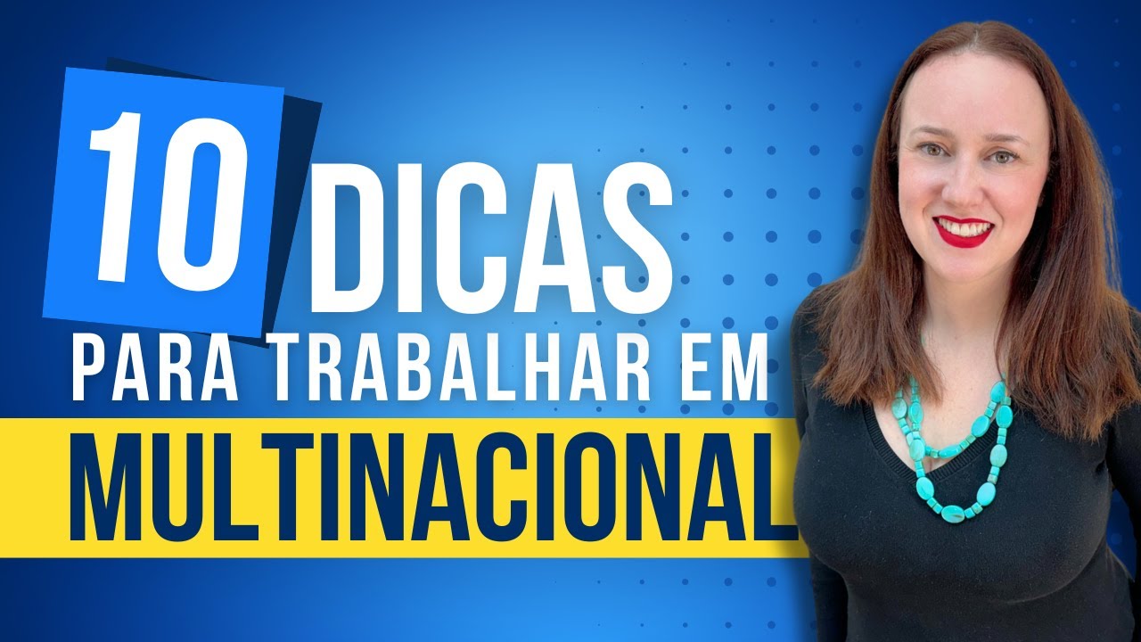 Como Trabalhar em Multinacional: emprego dos sonhos