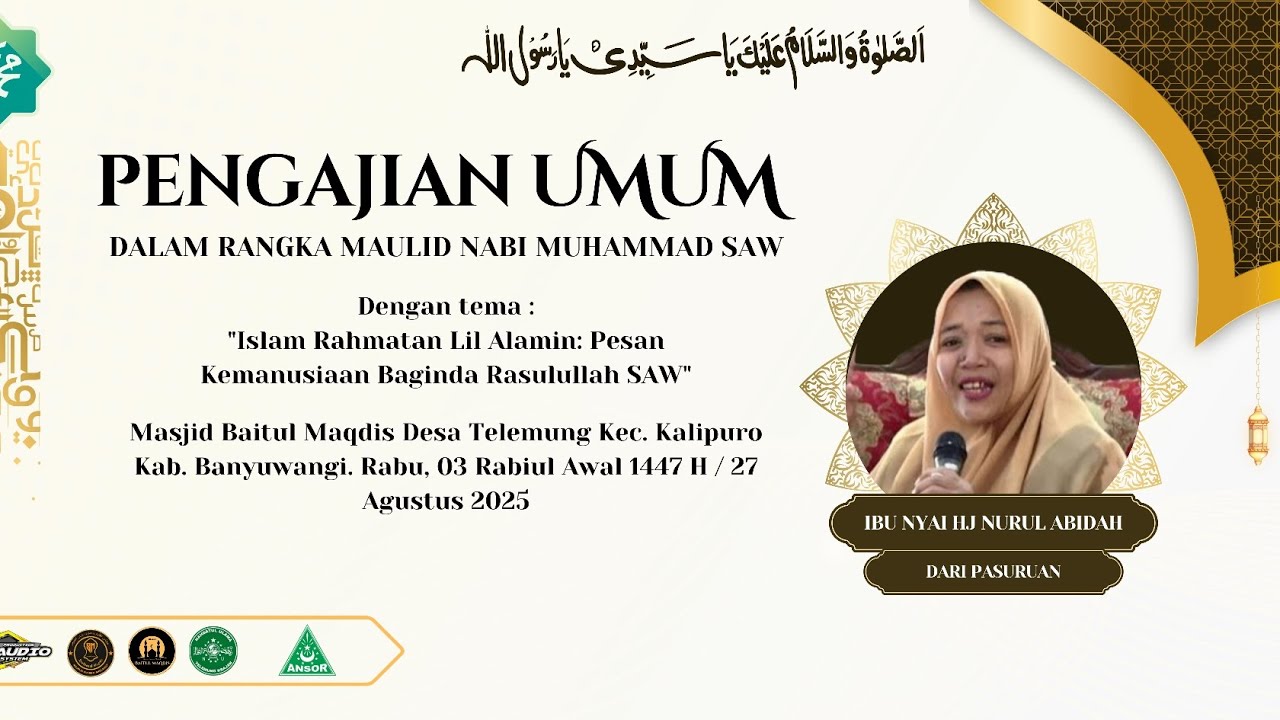 Pengajian umum maulid nabi. Ibu nyai hj nurul abidah. Masjid baitul maqdis telemung