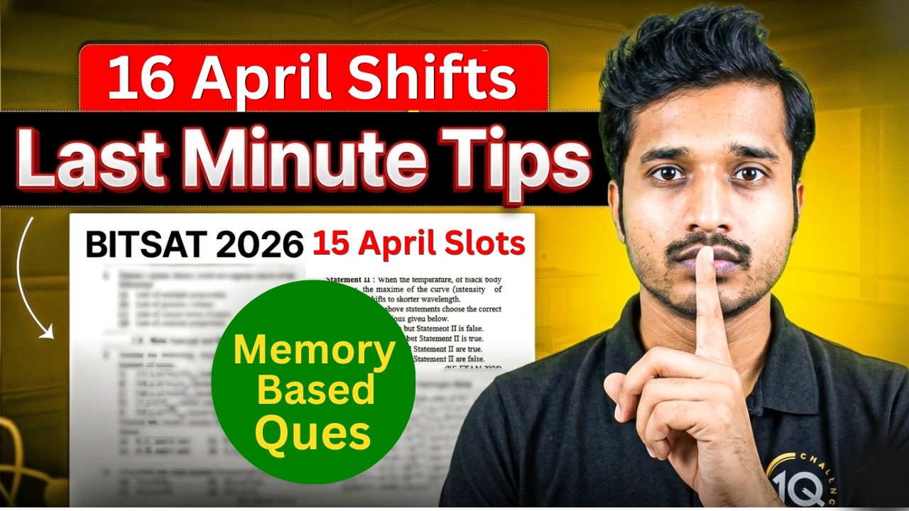 BITSAT 2026: 15 April Shifts Analysis | Key Learnings for 16 April Shifts Students | BITS Pilani