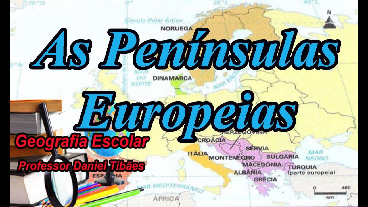 As Penínsulas Europeias - 9º Ano
