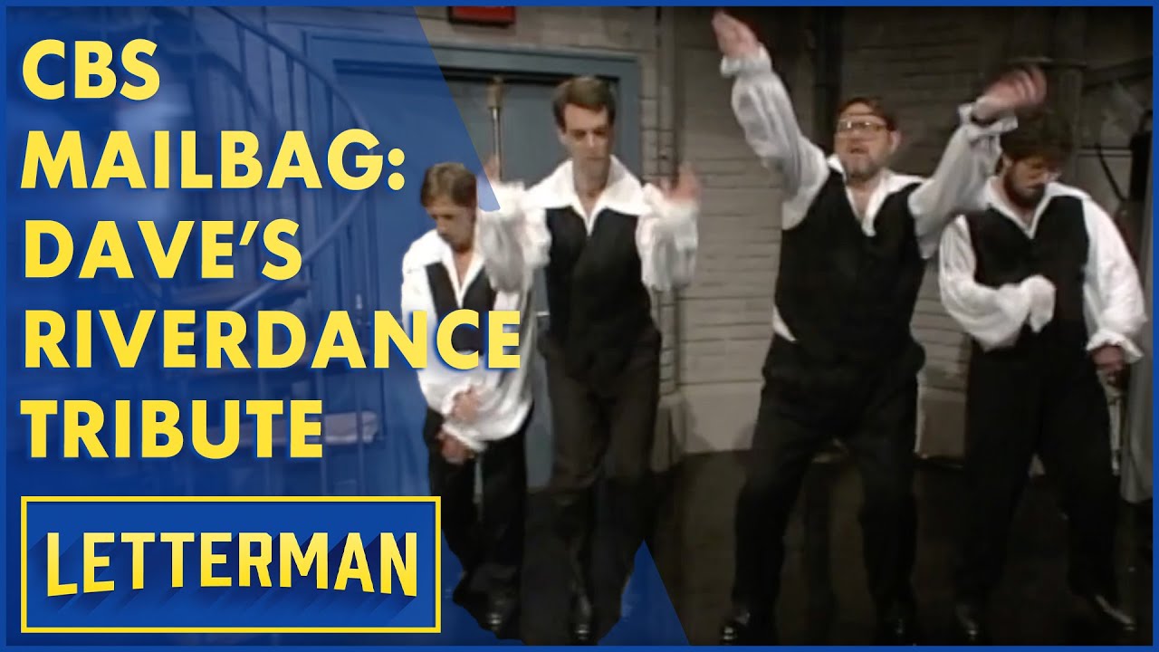 CBS Mailbag: A Riverdance Tribute To Dave | Letterman