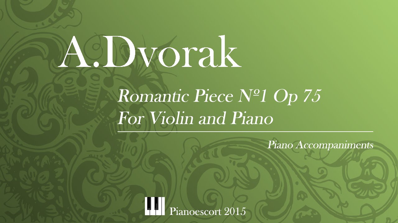 A.Dvorak - Romantic Piece Nº1 Op 75 - violin and Piano - Piano Accompaniment