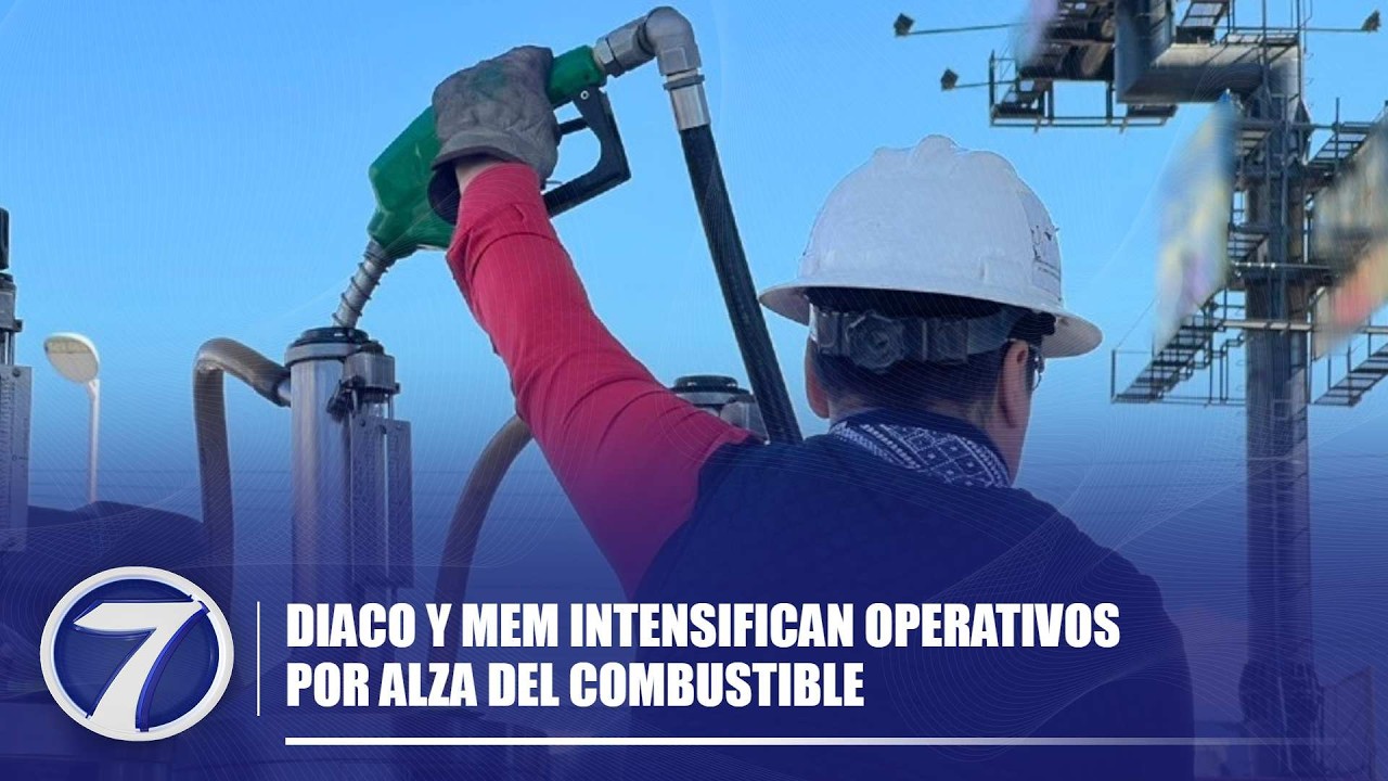 DIACO y MEM intensifican operativos por alza del combustible