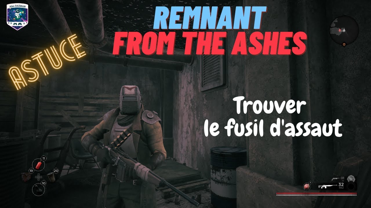 Remnant  from the ashes : trouver le Fusil Assaut