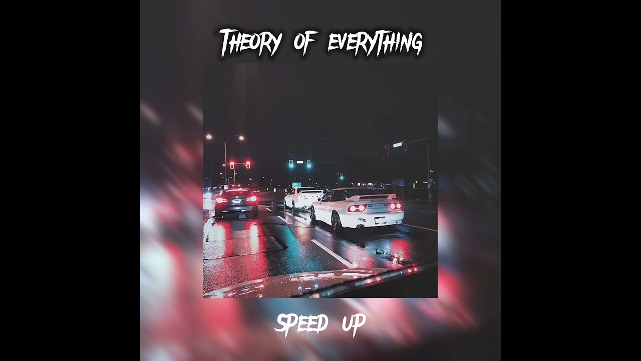 Theory of everything (Speed up)