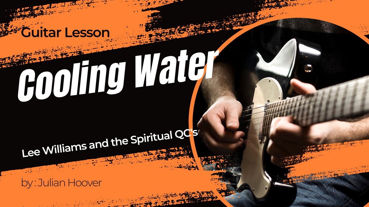 Guitar Lesson: “Cooling Water” by Lee Williams & The Spiritual QC’s | Gospel Quartet Tutorial