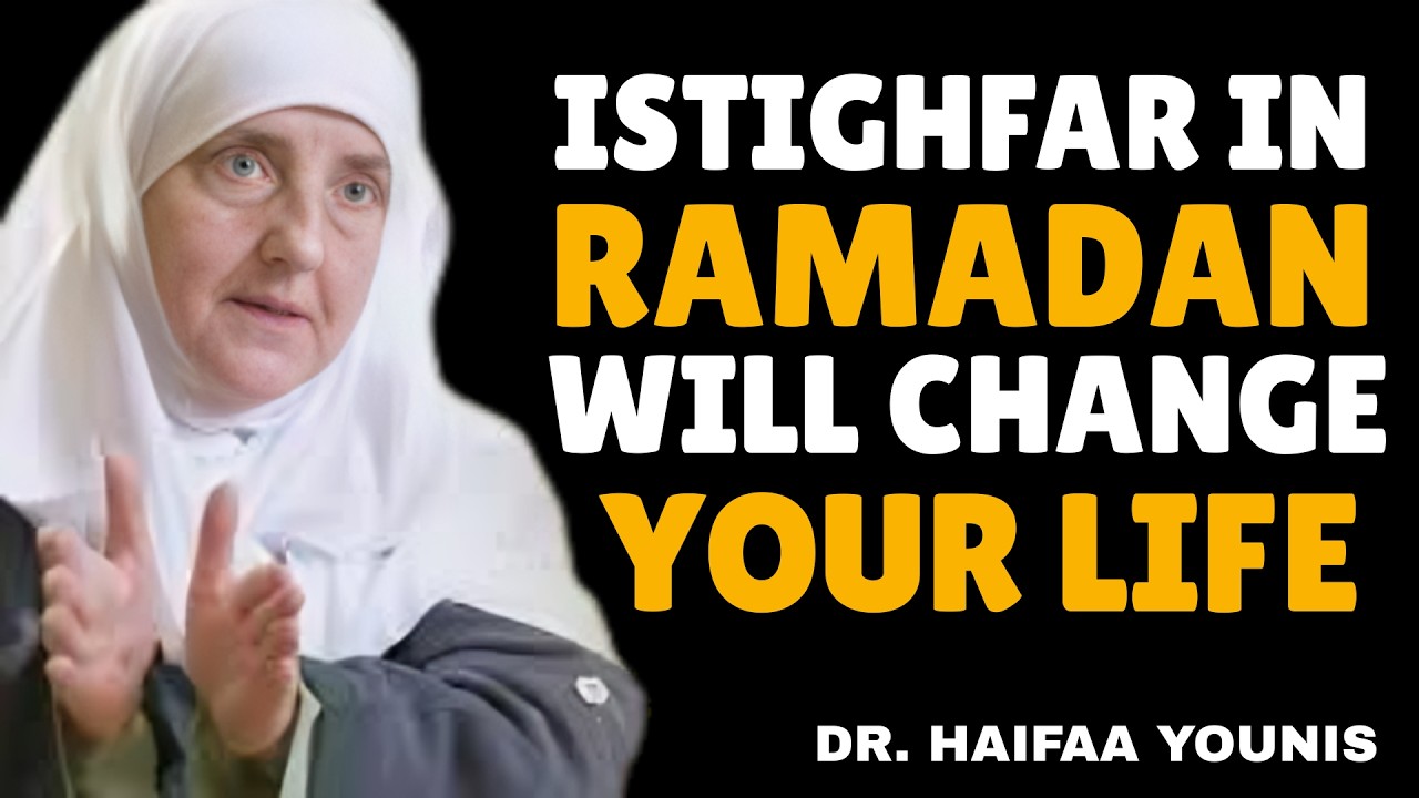 Do THIS Istighfar in Ramadan & It Will COMPLETELY Change You | Dr. Haifaa Younis