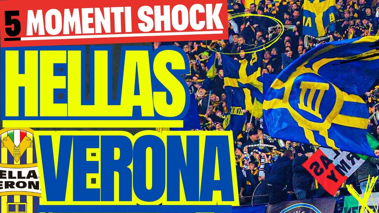 ULTRAS Hellas VERONA : 5 Momenti SHOCK