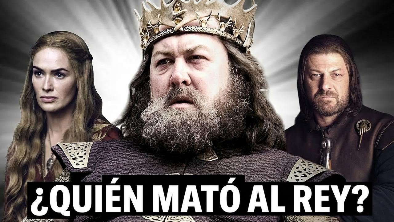 ¿Quién fue el verdadero culpable de la muerte del rey Robert Baratheon?