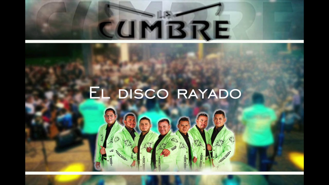 El disco rayado - Grupo La Cumbre