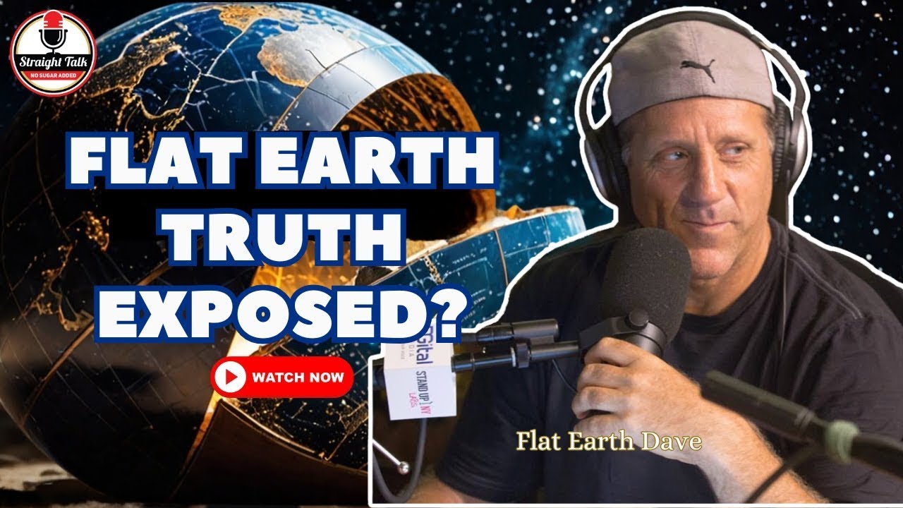 Straight Talk Podcast w Flat Earth Dave