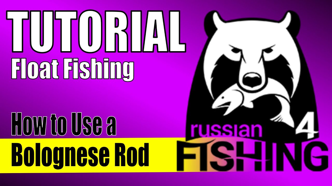 RF4 Bolognese Guide &ndash; Tutorial Float &ndash; Bolognese Rod in Russian Fishing 4 Tutorial Bolo #rf4