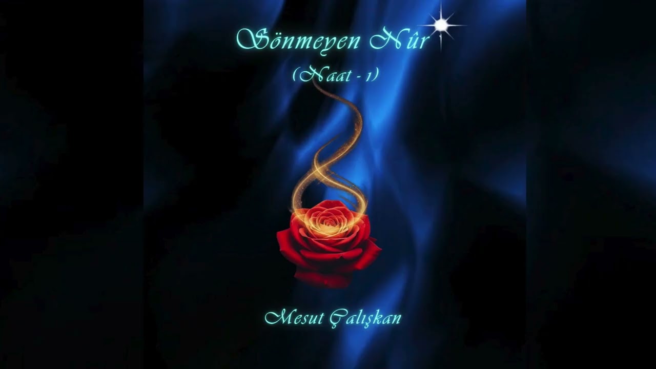 Mesut Çalışkan - Sönmeyen Nur