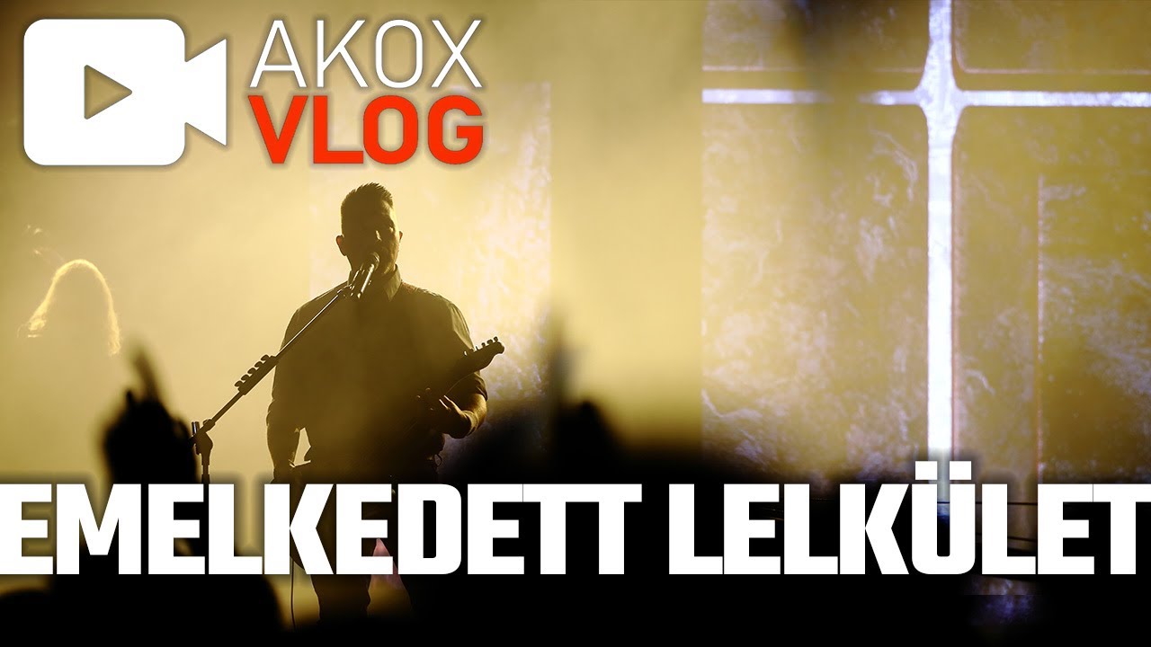 AkoxVlog | 22E07 • EMELKEDETT LELKÜLET