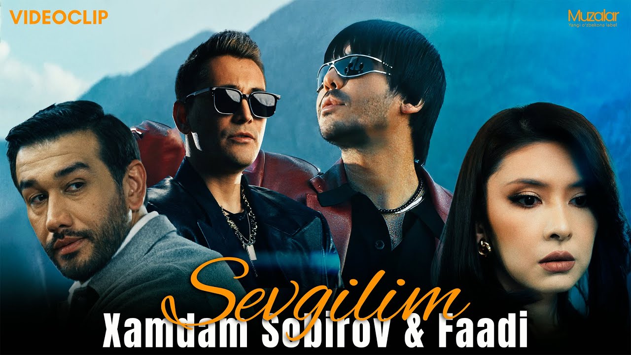 Xamdam Sobirov ft. Faadi - Sevgilim | Official Video 2025