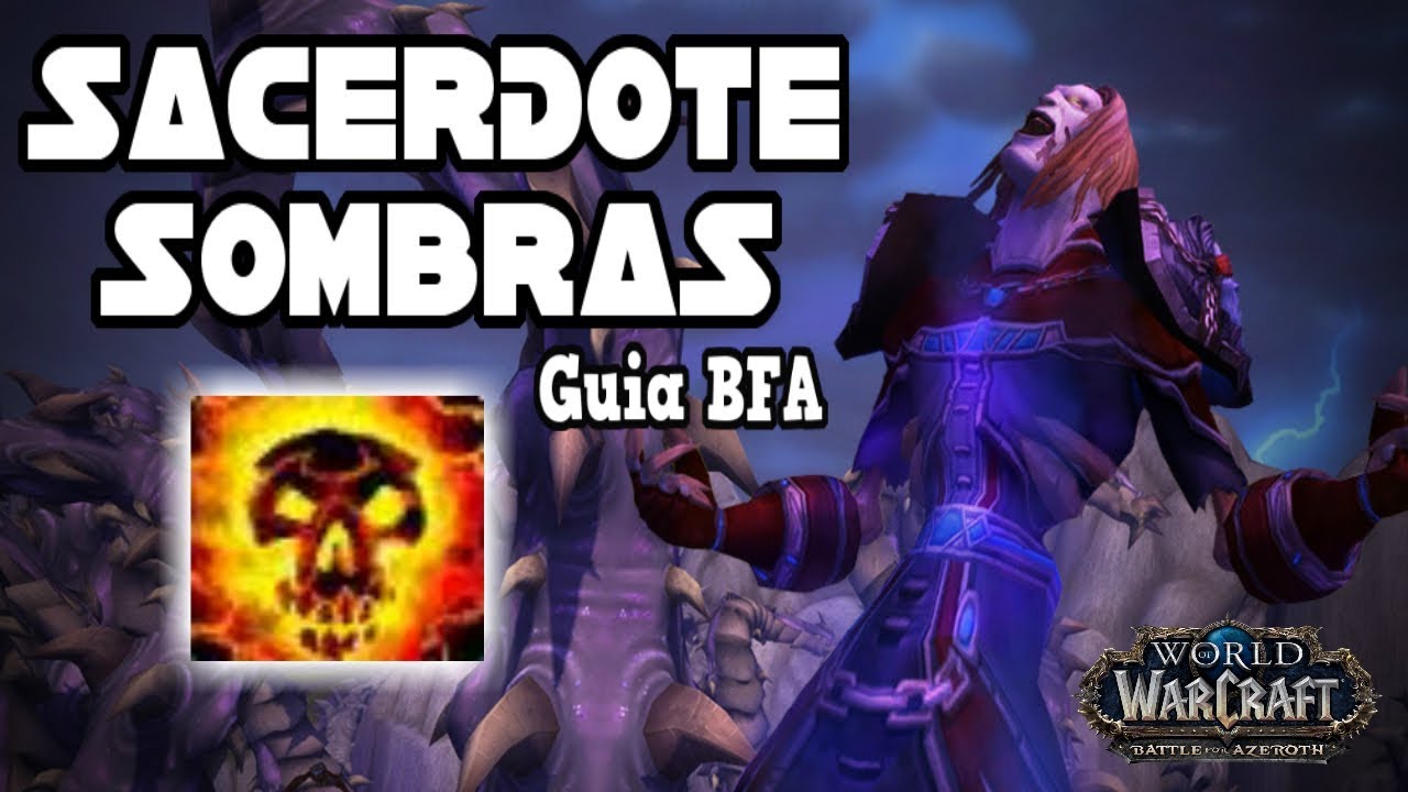 Guia SACERDOTE SOMBRAS ● WoW Batalla por Azeroth