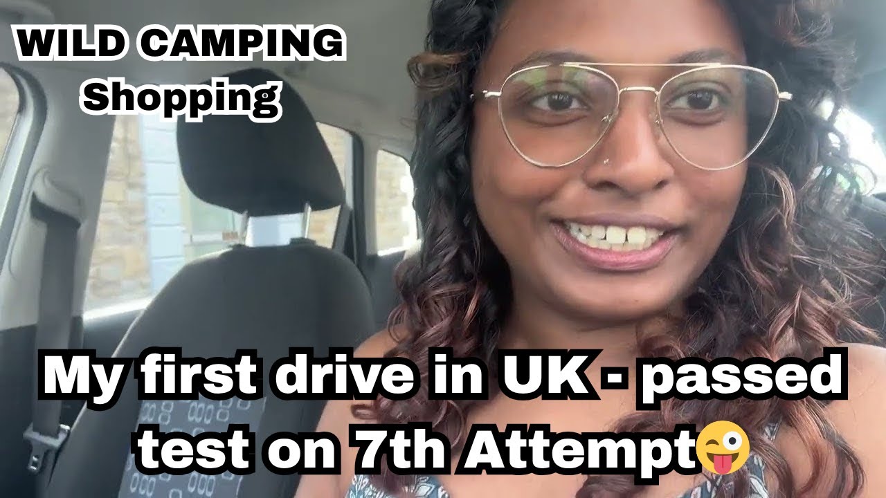 My first drive in UK - passed test on 7th Attempt😜| WILD CAMPING Shopping | Manglish vlog