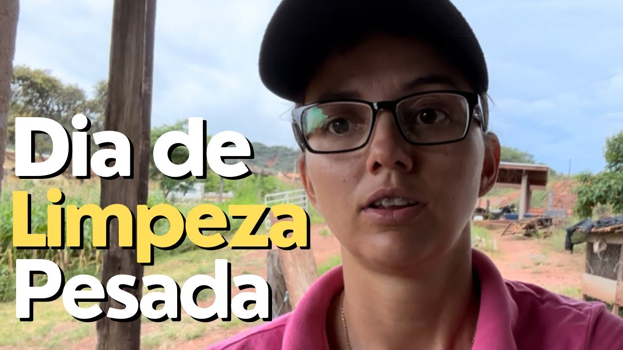 Faxina Pesada do Jeito Raiz Aqui no Sítio!