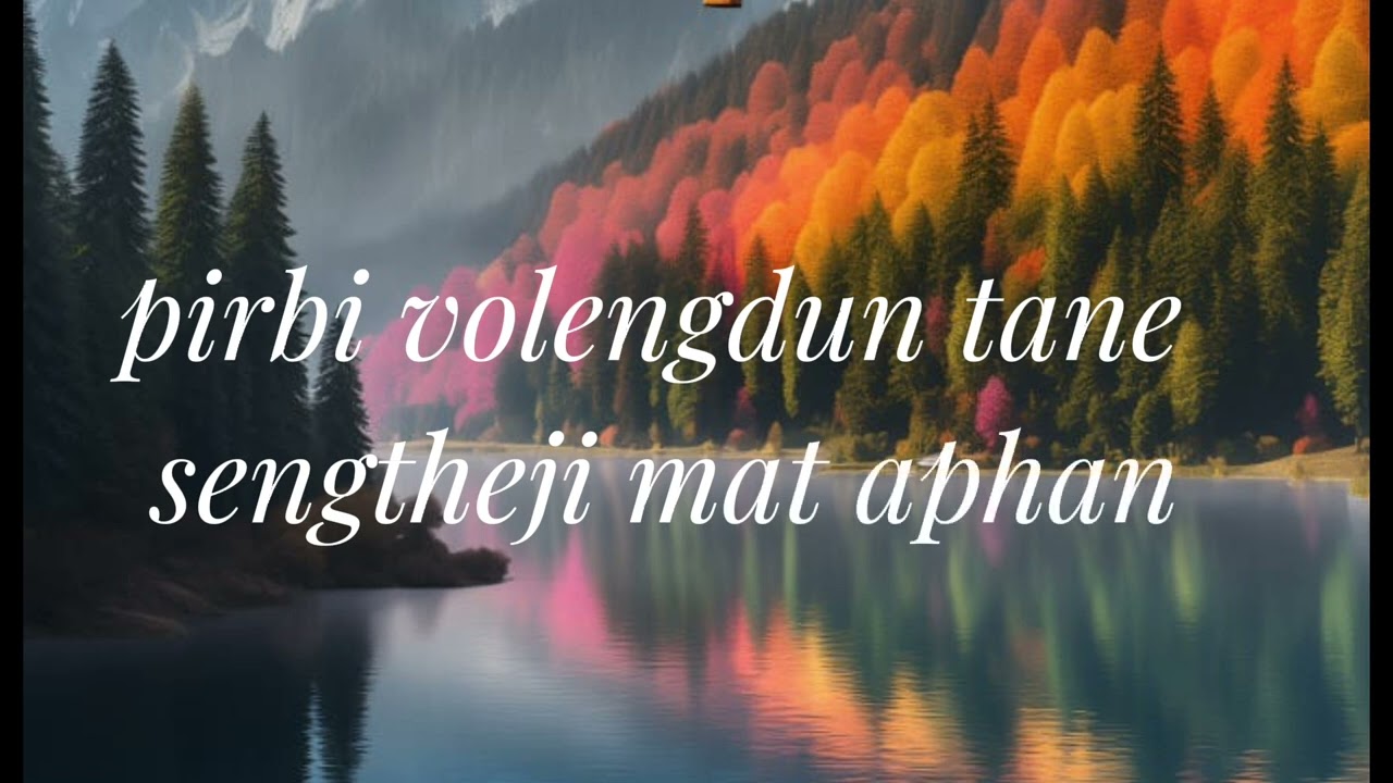 Kopai pabeng//karbi song lyrics//edit and lirics Mongve ejangpo ##full song