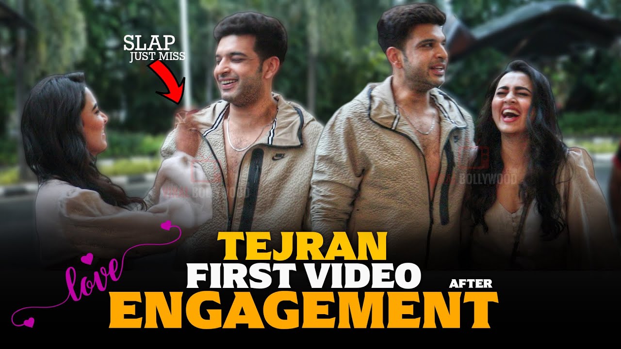 Tejran FIRST VIDEO after Engagement News | OMG!! Tejasswi Prakash SLAP Karan Kundrra 😂 | Cutest