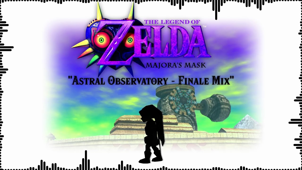Astral Observatory - Finale Mix - The Legend of Zelda: Majora's Mask (JustRyland Arrangement)