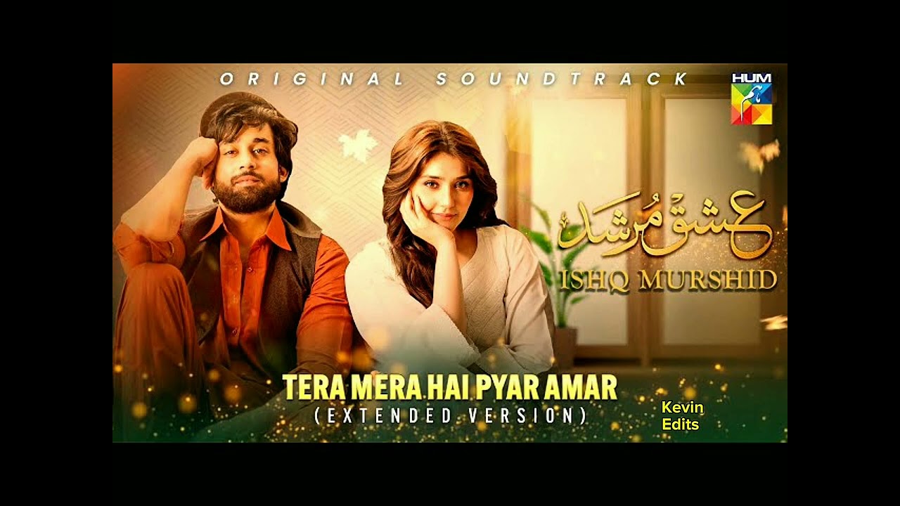 Tera_Mera_Hai_Pyar_Amar_🎶💕_Ishq_Murshid_OST_[_Extended_Version_]__Singer_Ahmed_Jehanzeb_HUM_TV(256k)