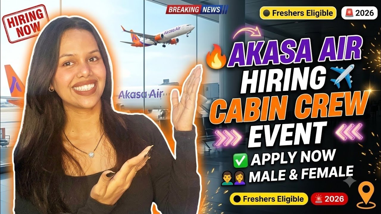 Akasa Airline Huge Cabin Crew Hiring Event 2026| Apply Online Now | Male & Female Both 