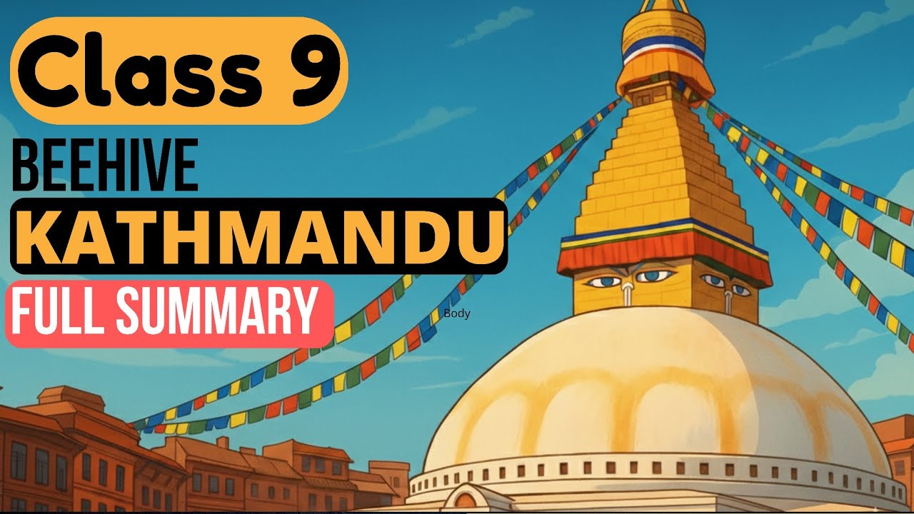 Kathmandu Full chapter summary in Hindi  Class 9th English Beehive