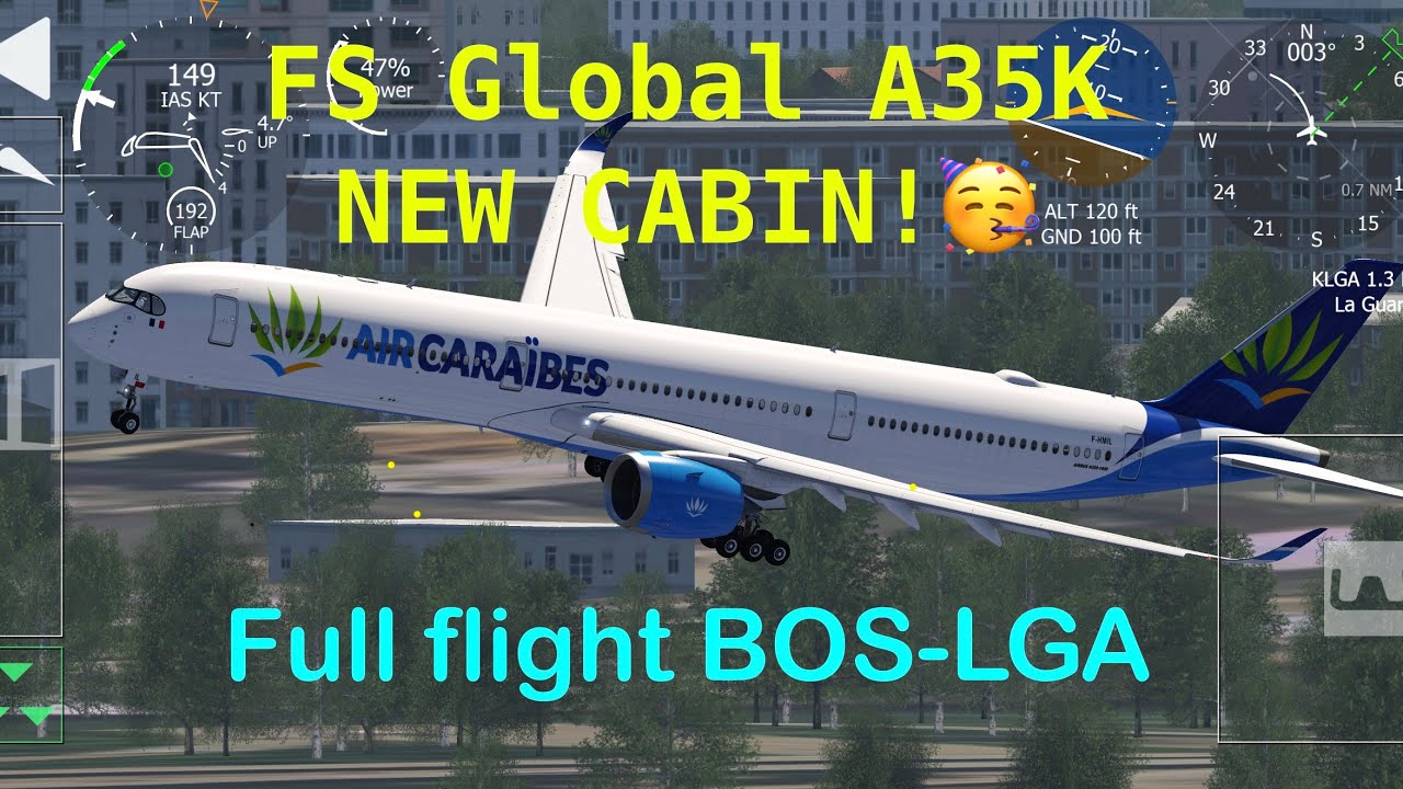 4K Flight | Airbus A350-1000 | KBOS → KLGA | Air Caraïbes | Aerofly FS Global