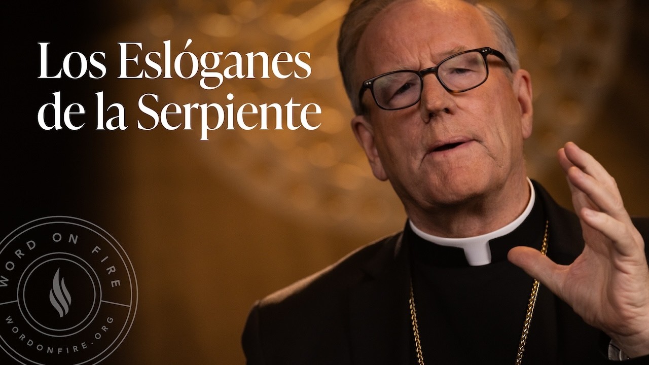 Los Eslóganes de la Serpiente — Sermón del Domingo del obispo Robert Barron
