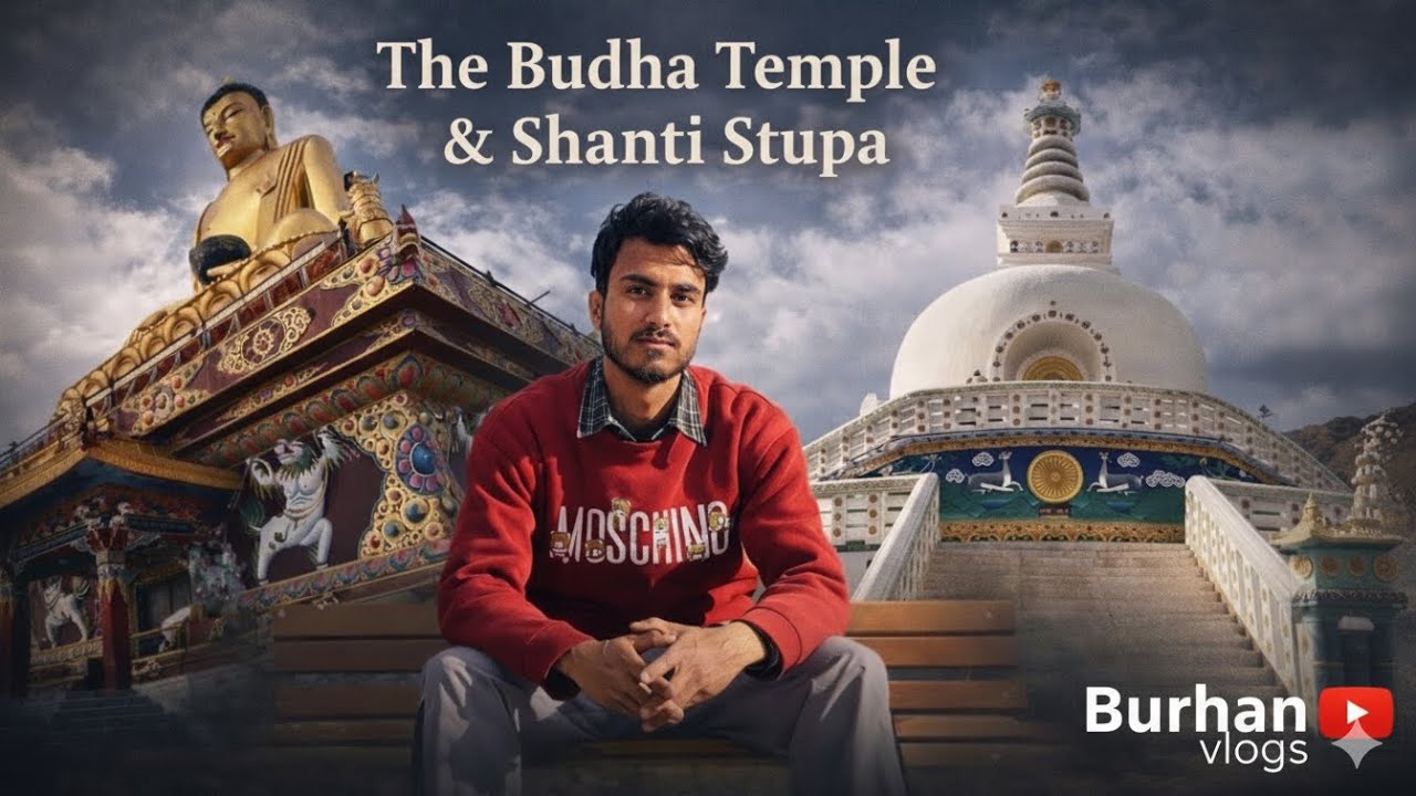 Exploring ladakh || The budha Temple And Shanti stupa!!