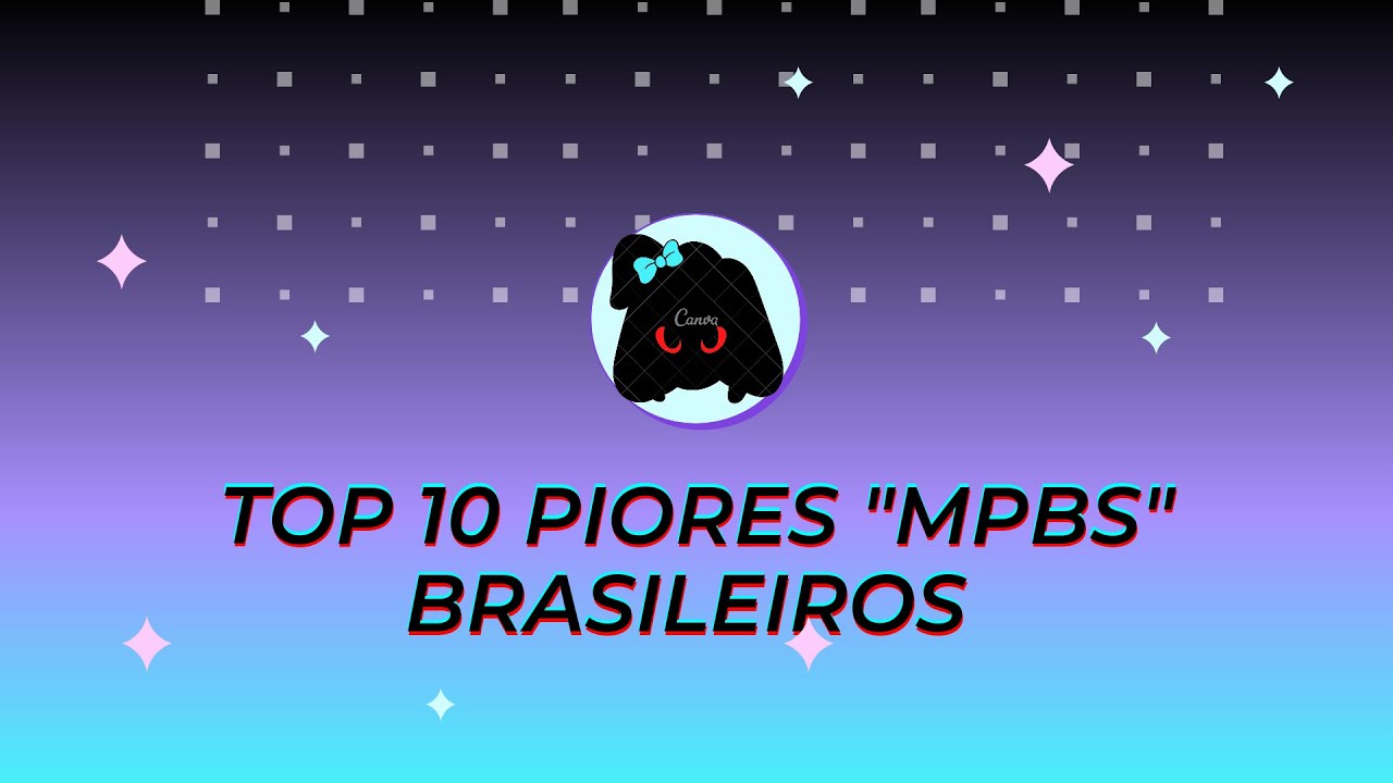 Top 10 MPB's (imposs&iacute;vel ver todo)